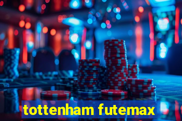 tottenham futemax